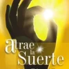 ATRAE LA SUERTE