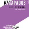 ATRAPADOS EN EL FEMINISMO