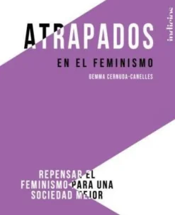 ATRAPADOS EN EL FEMINISMO
