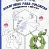 AVENTURAS PARA COLOREAR: LEGENDARIOS Y S