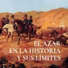 AZAR EN LA HISTORIA Y SUS LIMITES, EL