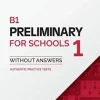 B1 PRELIMINARY FOR SCHOOLS 1 FOR THE REVISED 2020 EXAM SB WITHOUT ANSWERS