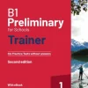 B1 PRELIMINARY FOR SCHOOLS TRAINER 2ED. SIX PRACTICE TESTS WITHOUT ANSWERS WITH EBOOK