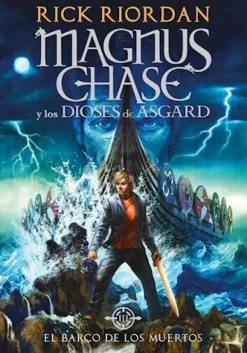 BARCO DE LOS MUERTOS (MAGNUS CHASE 3)