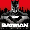 BATMAN. LA GUÍA DEFINITIVA