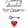 BEATRIZ DECIDIO NO CASARSE