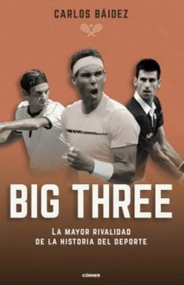 BIG THREE. LA MAYOR RIVALIDAD DE LA HISTORIA