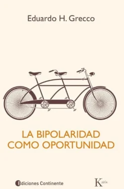 BIPOLARIDAD COMO OPORTUNIDAD, LA