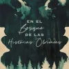 BOSQUE DE LAS HISTORIAS OLVIDADAS, EN EL