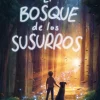 BOSQUE DE LOS SUSURROS, EL