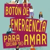 BOTÓN DE EMERGENCIA PARA DEJAR DE AMAR