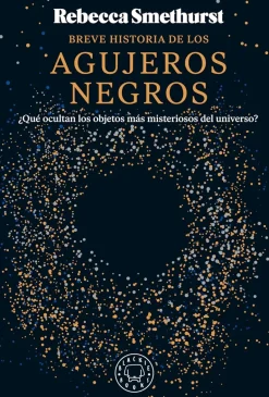 BREVE HISTORIA DE LOS AGUJEROS NEGROS