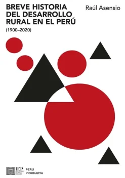 BREVE HISTORIA DEL DESARROLLO RURAL EN EL PERU (1900- 2020)