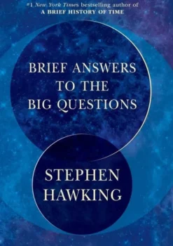 BRIEF ANSWERS TO THE BIG QUESTIONS