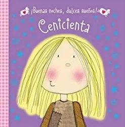 BUENAS NOCHES, DULCES SUEÑOS CENICIENTA
