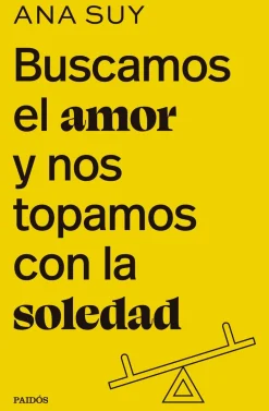 BUSCAMOS EL AMOR Y NOS TOPAMOS CON LA SOLEDAD