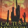CACTUS OF MYSTERY: THE SHAMANIC POWERS OF THE PERUVIAN SAN PEDRO CACTUS    *