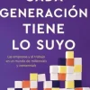 CADA GENERACIÓN TIENE LO SUYO