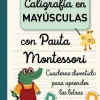 CALIGRAFÍA EN MAYÚSCULAS CON PAUTA MONTESSORI