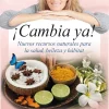 ¡CAMBIA YA! NUEVOS RECURSOS NATURALES PARA LA SALUD, BELLEZA Y HABITAT