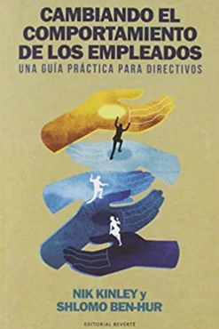 CAMBIANDO EL COMPORTAMIENTO DE LOS EMPLEADOS