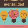 CAMBIAR DE MENTALIDAD