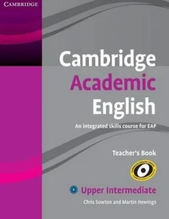 CAMBRIDGE ACADEMIC ENGLISH B2 UPPER-INTERMEDIATE TB