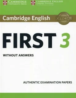 CAMBRIDGE ENGLISH FIRST 3 SB WITHOUT ANSWERS