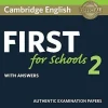 CAMBRIDGE ENGLISH FIRST FOR SCHOOLS 2 SB W / ANSWERS