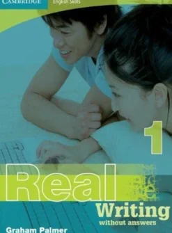 CAMBRIDGE ENGLISH SKILLS: REAL WRITING 1