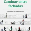 Caminar entre fachadas