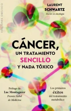 CANCER, UN TRATAMIENTO SENCILLO Y NADA TOXICO