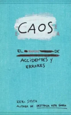 CAOS. EL MANUAL DE ACCIDENTES Y ERRORES