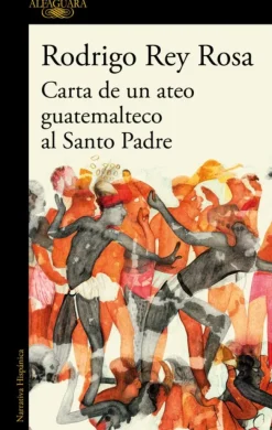 CARTA DE UN ATEO GUATEMALTECO AL SANTO PADRE