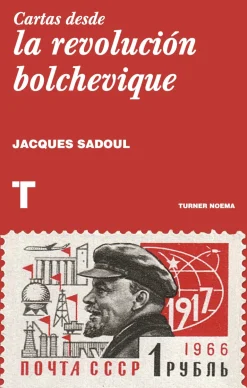 CARTAS DESDE LA REVOLUCION BOLCHEVIQUE