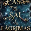 CASA DE SAL Y LAGRIMAS, LA