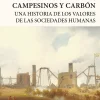 CAZADORES, CAMPESINOS Y CARBÓN