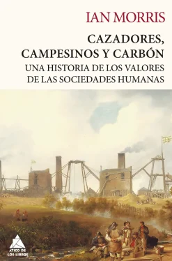 CAZADORES, CAMPESINOS Y CARBÓN