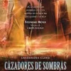 CAZADORES DE SOMBRAS 4: CIUDAD DE LOS ANGELES CAIDOS
