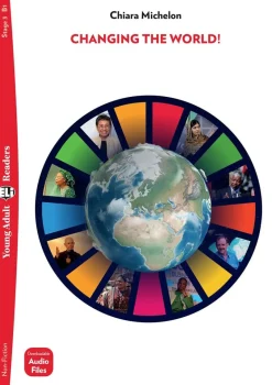 CHANGING THE WORLD! - YOUNG ADULT READERS B1