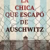 CHICA QUE ESCAPO DE AUSCHWITZ, LA
