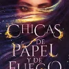CHICAS DE PAPEL Y FUEGO