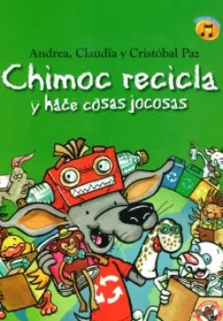 CHIMOC RECICLA Y HACE COSAS JOCOSAS