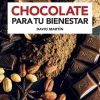CHOCOLATE PARA TU BIENESTAR