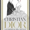 CHRISTIAN DIOR. LA ESENCIA DEL ESTILO