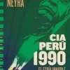 CIA PERU 1990. EL ESPIA INNOBLE