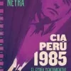 CIA PERU 1985. EL ESPIA SENTIMENTAL