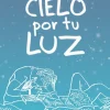 CIELO POR TU LUZ