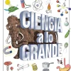 CIENCIA A LO GRANDE