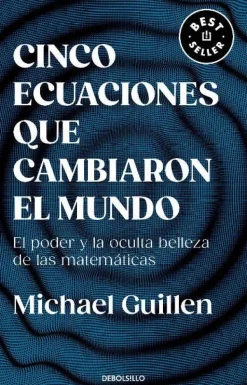 CINCO ECUACIONES QUE CAMBIARON EL MUNDO